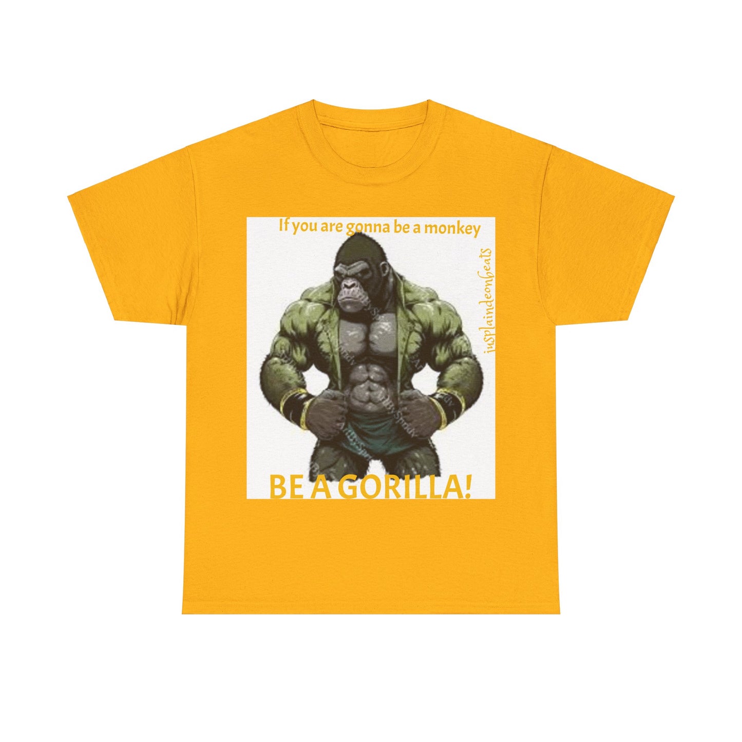 BE A GORILLA I Unisex Tee