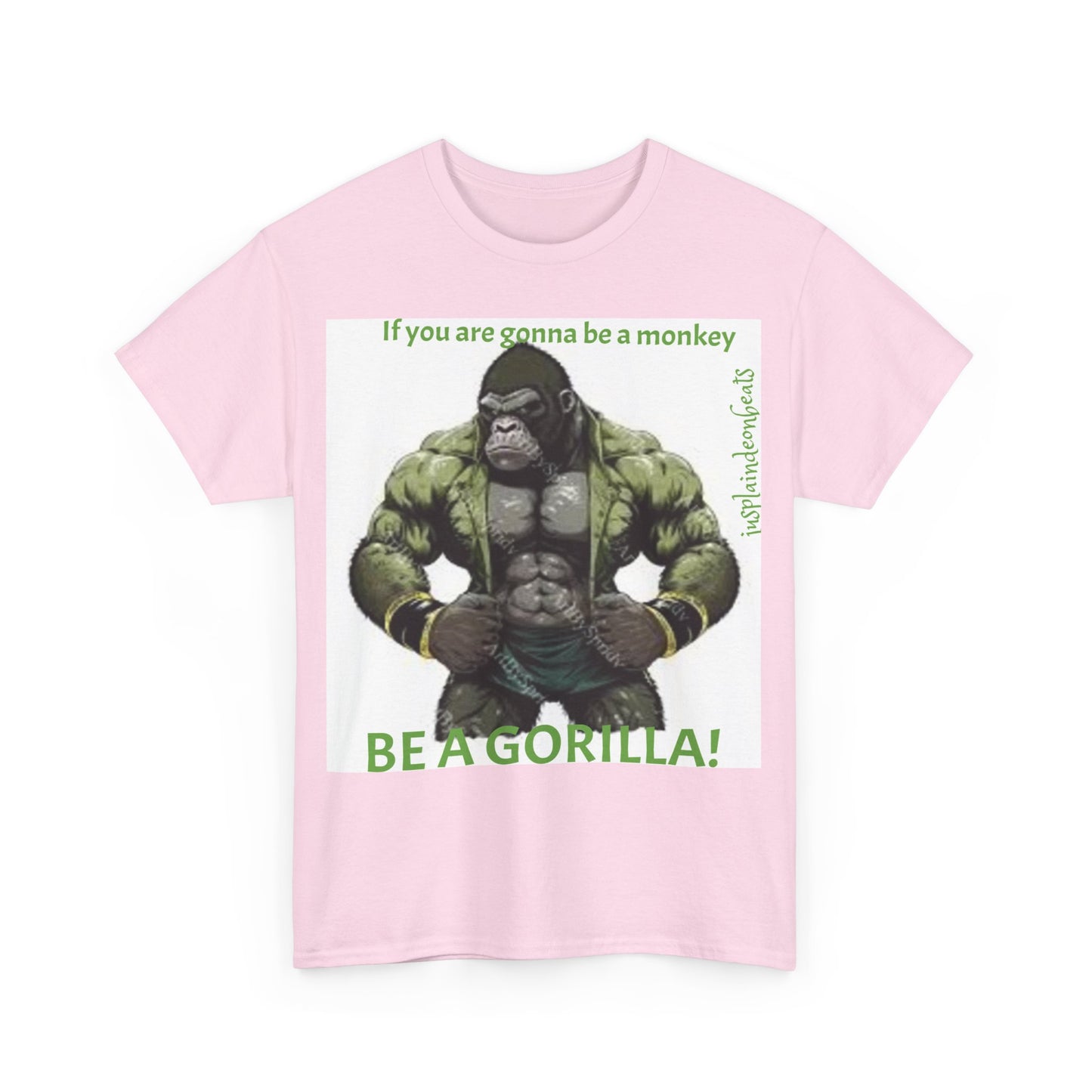 BE A GORILLA I Unisex Tee