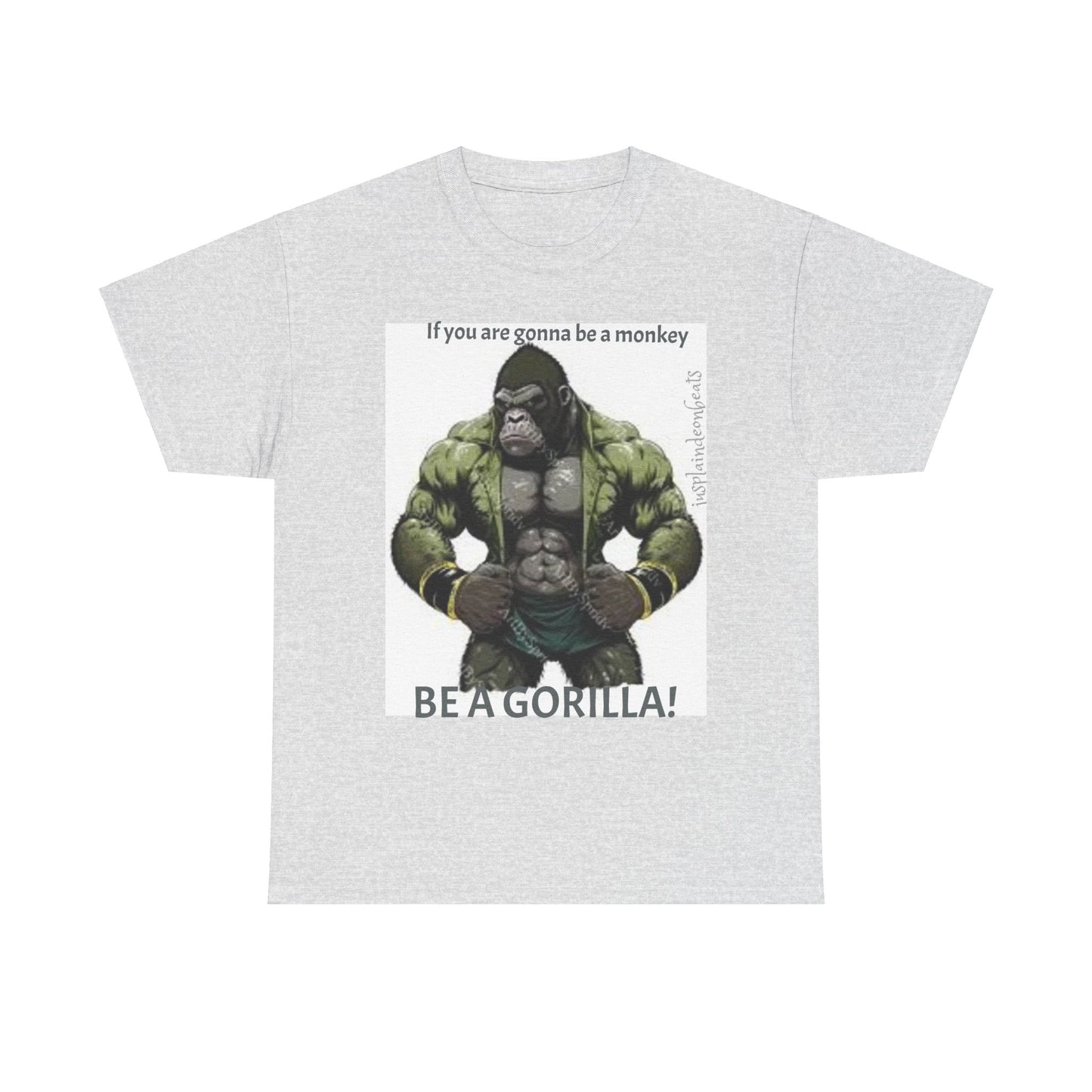 BE A GORILLA I Unisex Tee