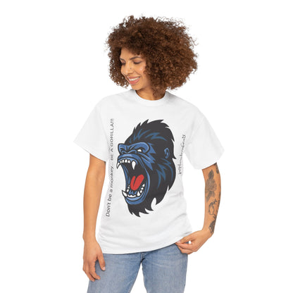 BE A GORILLA II Unisex Tee