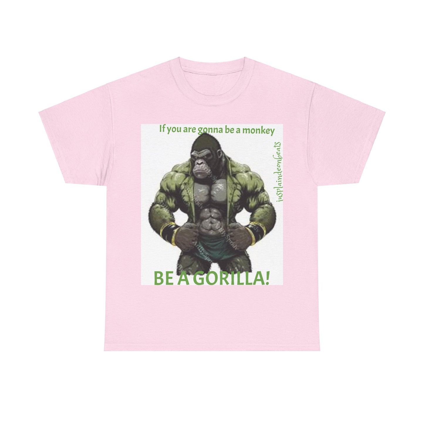 BE A GORILLA I Unisex Tee