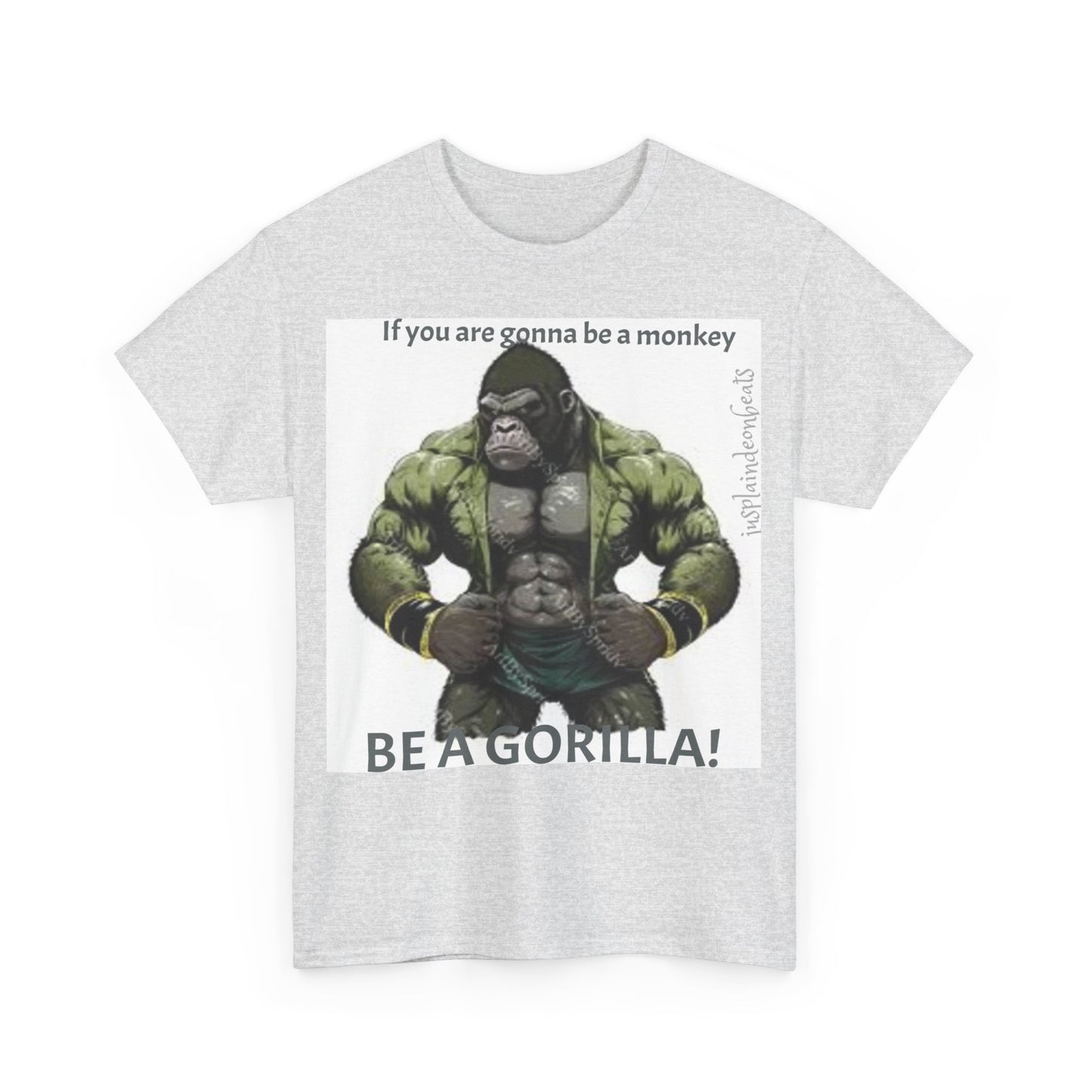 BE A GORILLA I Unisex Tee