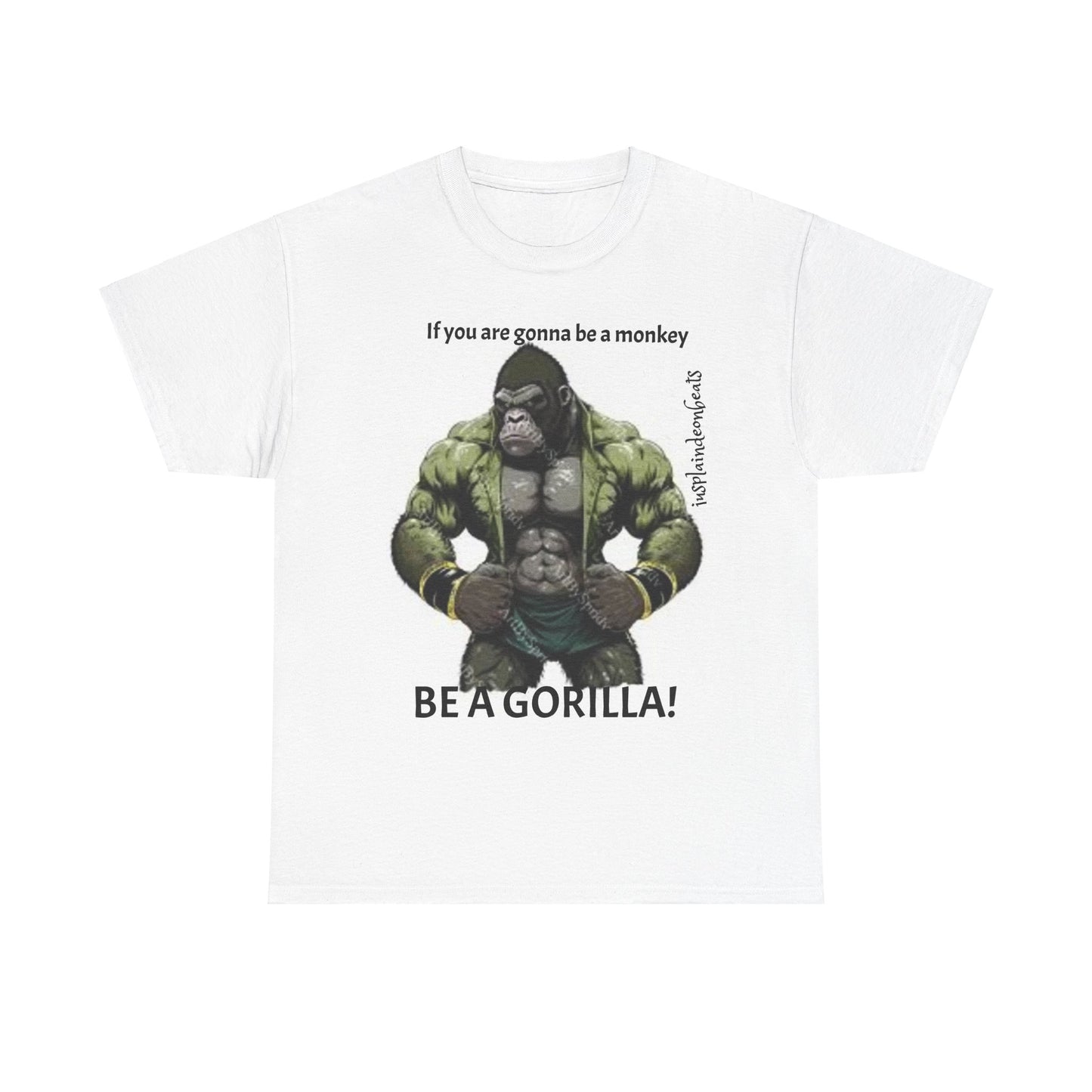 BE A GORILLA I Unisex Tee