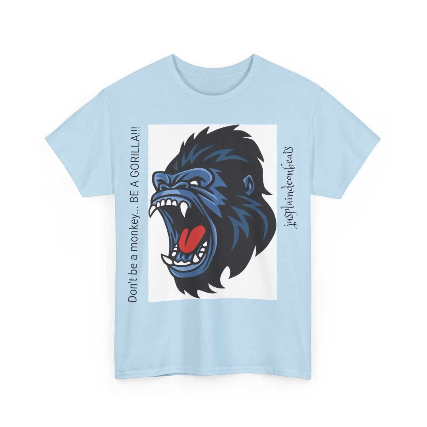 BE A GORILLA II Unisex Tee