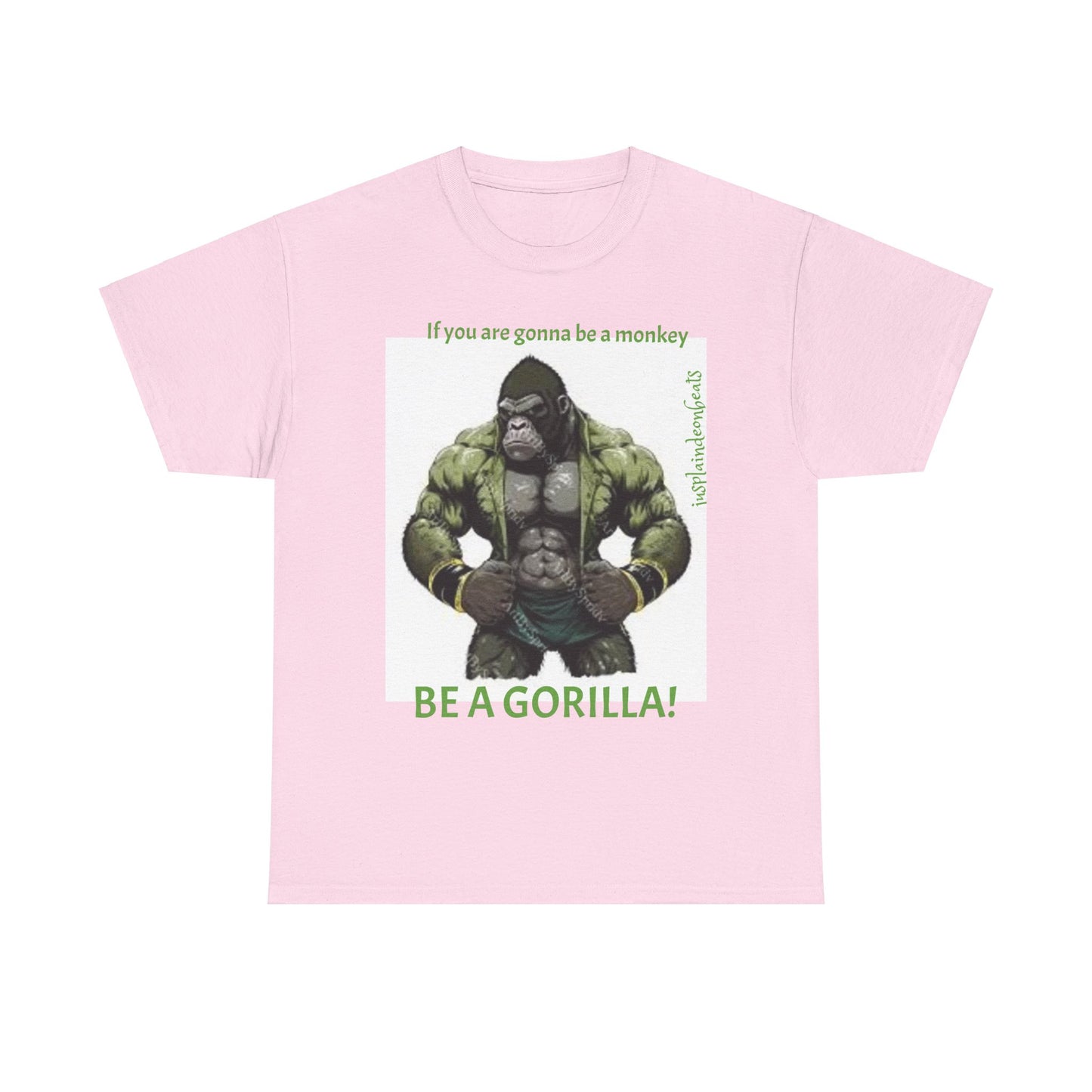 BE A GORILLA I Unisex Tee