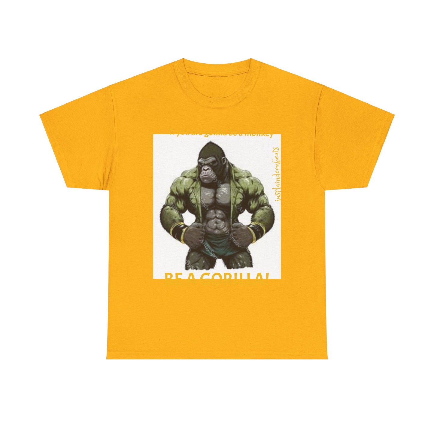 BE A GORILLA I Unisex Tee