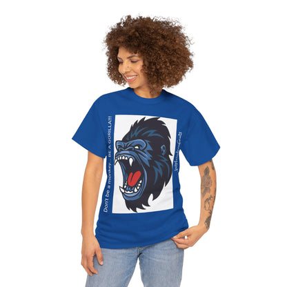 BE A GORILLA II Unisex Tee