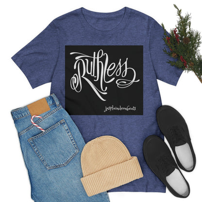 'Ruthless' Unisex Short Sleeve Tee