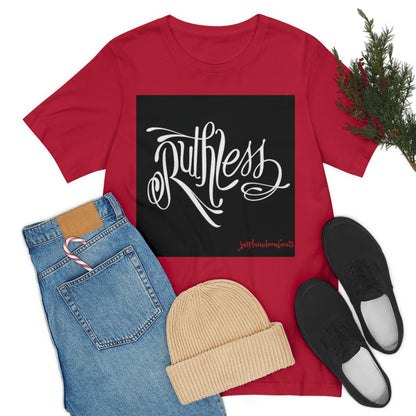 'Ruthless' Unisex Short Sleeve Tee