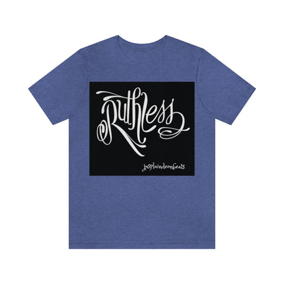 'Ruthless' Unisex Short Sleeve Tee