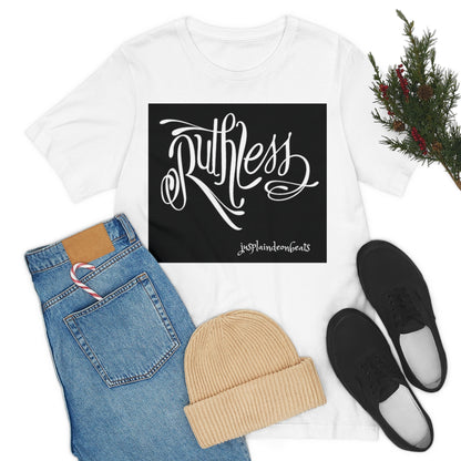 'Ruthless' Unisex Short Sleeve Tee