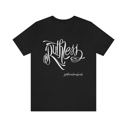 'Ruthless' Unisex Short Sleeve Tee